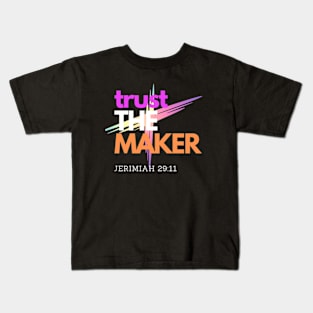 Trust the Maker Kids T-Shirt